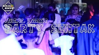 PARTY SENTAK - RIZAL RMXR REMIX 2024