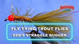 FLY TYING TROUT  FLIES - PRO STAFF ON THE BENCH: DEB'S STRAGGLE BUGGER WITH DEB PASKALL