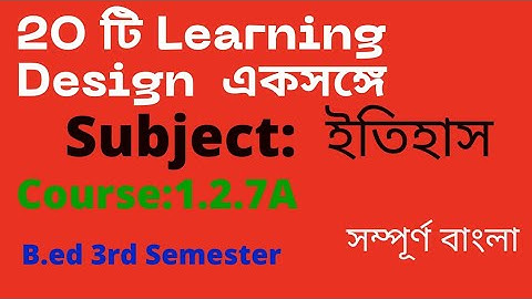 Learning Design for B.ed 3rd Semester // Method subject- History // in Bengali // WBUTTEPA