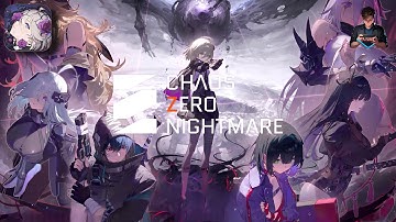 Chaos Zero Nightmare Prologue First Gameplay Walkthrough | Android / iOS