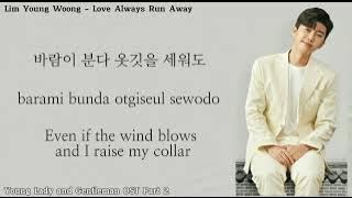 Lim Young Woong - Love Always Run Away (Young Lady and Gentleman OST Part 2) Lyrics [Eng Translate]