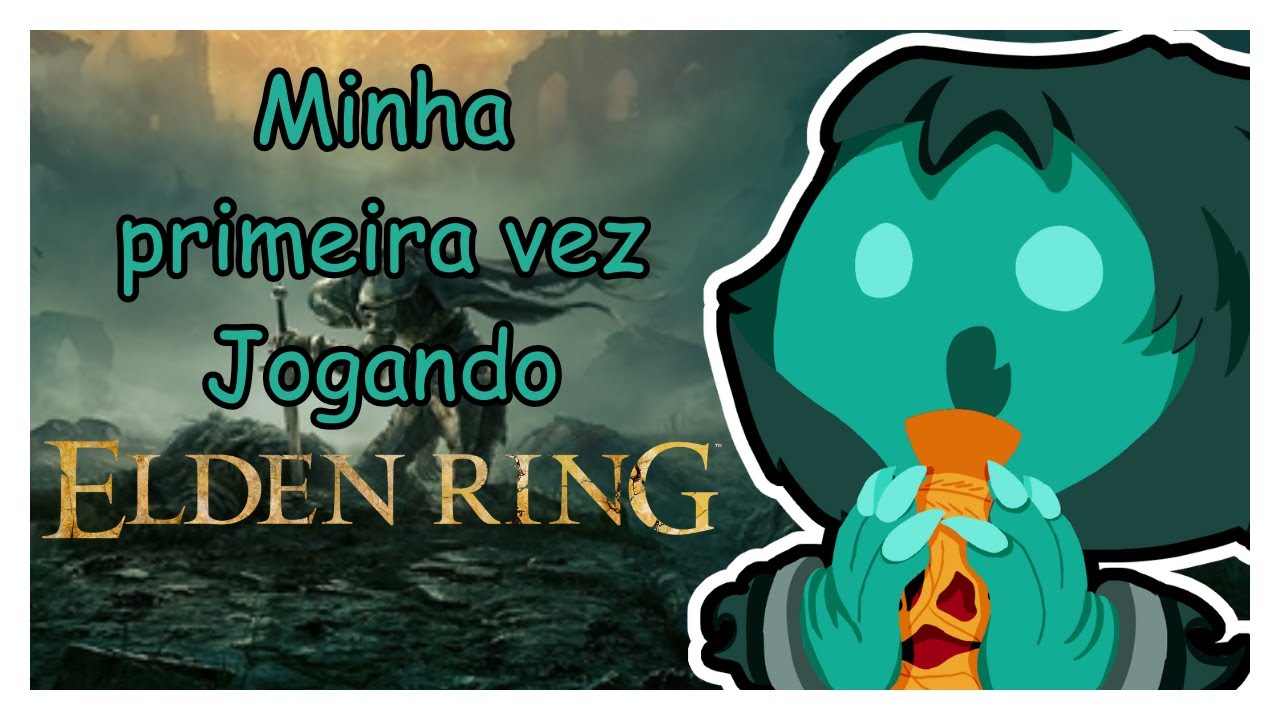 Minha Primeira vez jogando ELDEN RING