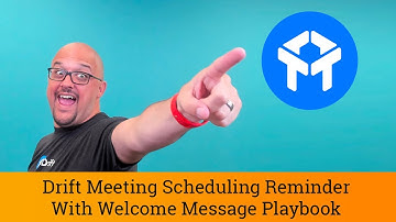 Drift Chat Tutorial: Drift Meeting Scheduling Reminder With Welcome Message Playbook