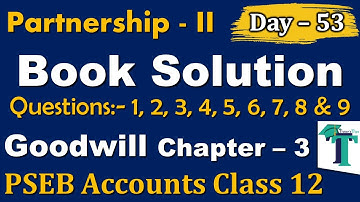 Day - 53 | Questions of Goodwill Ch. 3 Partnership - II | Accounts class 12 | PSEB | Sarbjit Singh |