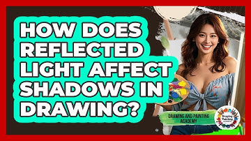 How Does Reflected Light Affect Shadows In Drawing? - Drawing and Painting Academy