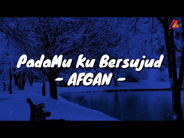 PadaMu Ku Bersujud - Afgan (Lirik with English translation) class=