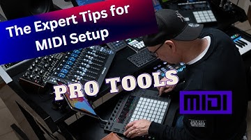 The Expert Tips for Pro Tools MIDI Setup