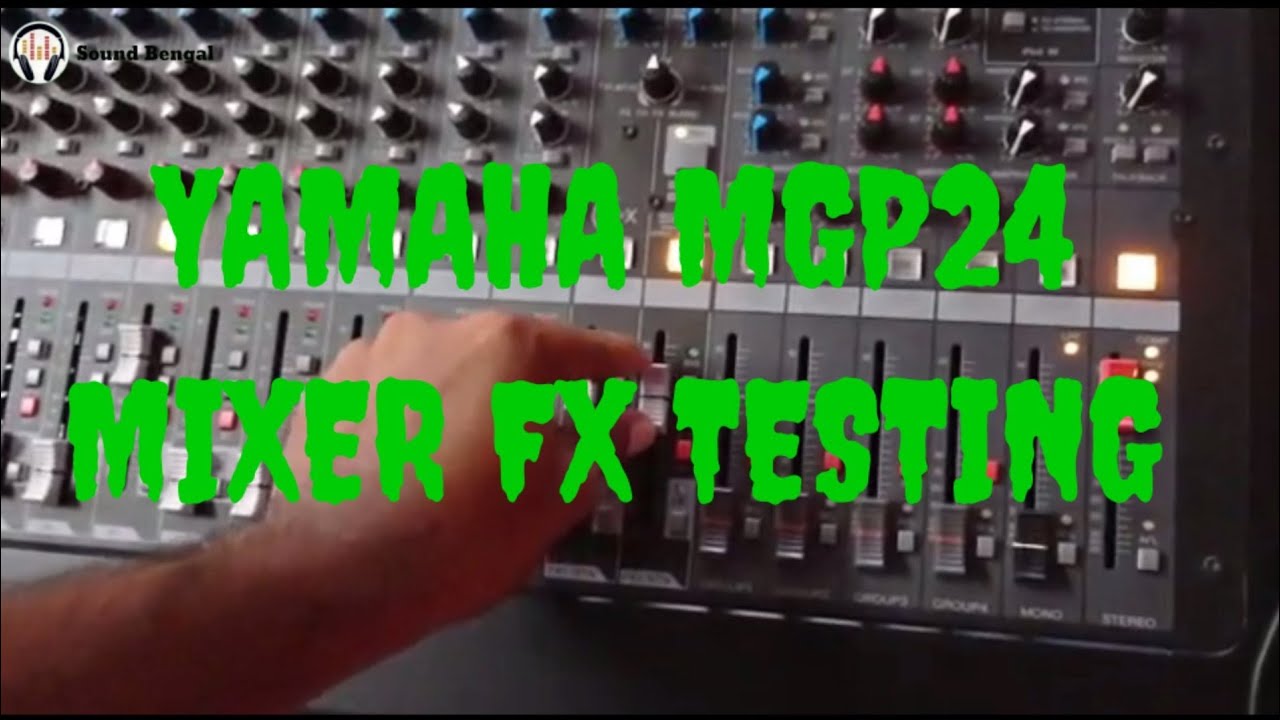 YAMAHA MGP24 MIXER FX SETTINGS - YouTube