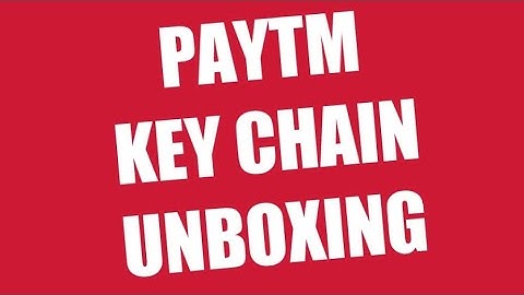 Paytm key chain unboxing