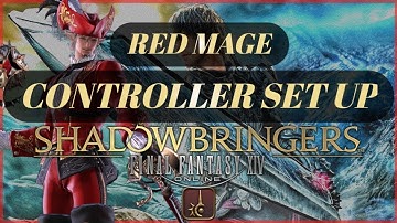 FFXIV Red Mage Controller Guide | Final Fantasy 14 | PS4 & PC