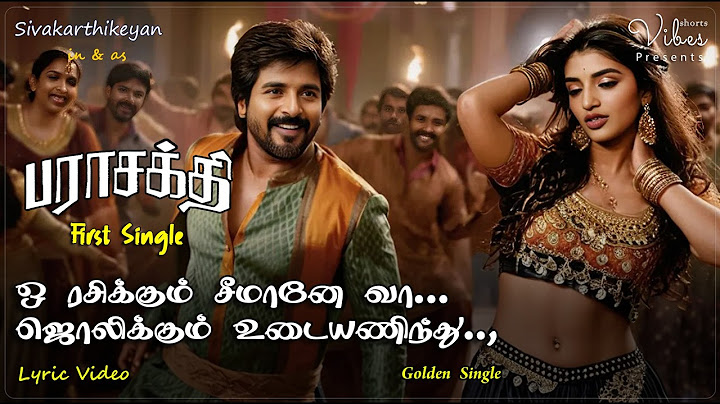 Parasakthi - First Single | Sivakarthikeyan | Oh Rasikkum Seemane | GV Prakash | @ShortsVibes1974