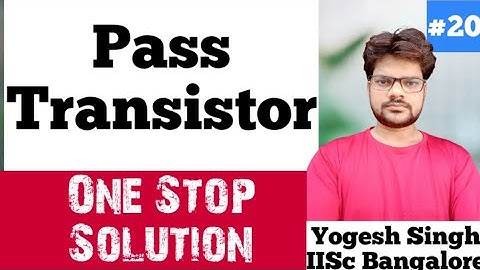 Pass Transistor Logic Question With detailed Solution for gate2022 |edc |yogeshsinghiisc