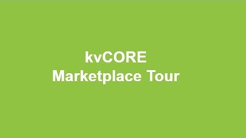kvCORE Marketplace Tour + Q&A