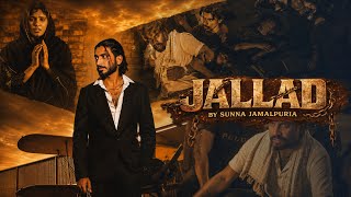 JALLAD - (Official Music Video) - SuNNa jamalpuria | prod. Jay Sandhu | DOP. Hassan