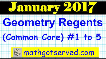 January 2017 Geometry #1 to 5 NYS Regents Exam Common Core Solutions Worked Out Steps