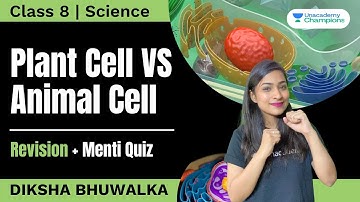 Plant Cell VS Animal Cell | Class 8 Science | Menti Quiz | Diksha Bhuwalka | Unacademy Champions