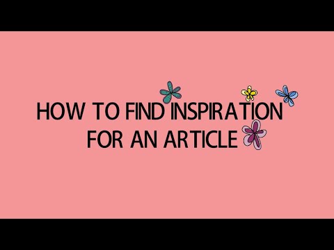 Video: Sådan Finder Du Inspiration Til Artikler