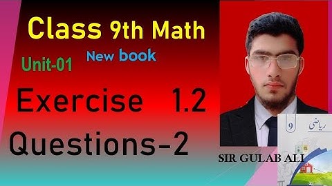 Class 9th Math New book Exercise 1.2Question 2-Exercise 1.2 Q2-9th Class MathE.X 1.2  Q2 - PCTB