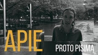 APIE: PROTO PISIMĄ