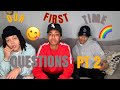 STUDS ANSWERING QUESTIONS PT 2 ( OUR FIRST TIME)