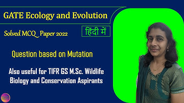 GATE Ecology and Evolution 2022 | Solved MCQ | Solving Questions with Gauri ma’am