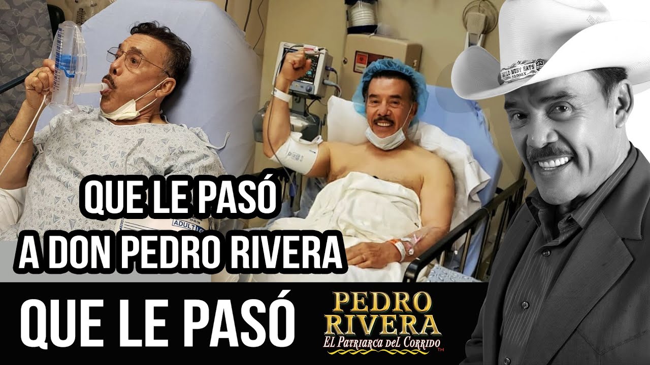 QUE LE PASÓ a Don Pedro Rivera
