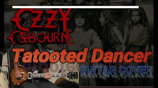 OZZY OSBOURNE /Tattooed Dancer  Guitar  Cover by Chiitora
