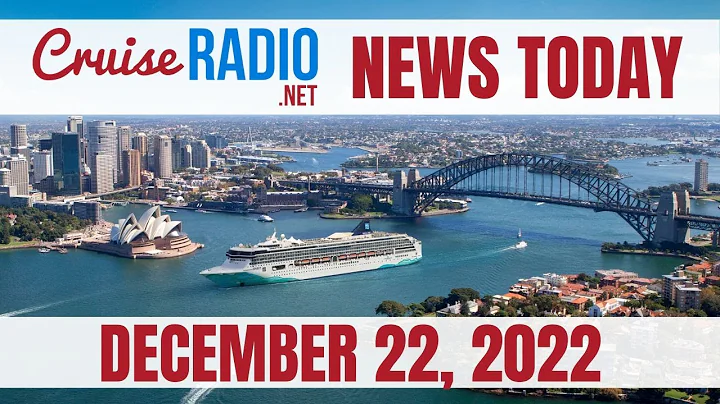 Cruise News Today — December 22, 2022: Carnival Corp. Selling 3 Ships, MSC to Galveston, NCL in AUS
