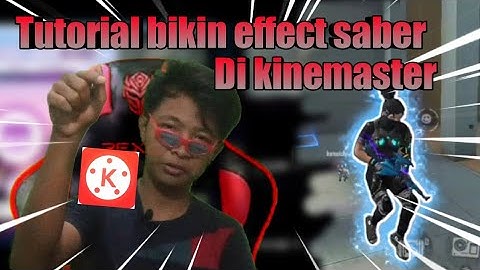 Cara membuat efek saber di android❗ - kinemaster tutorial