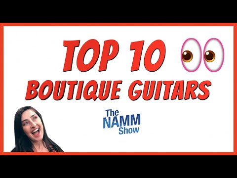 Top 10 Best Boutique Guitars at NAMM Showcase