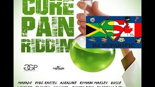 CURE PAIN RIDDIM MIX FT. ALKALINE, VYBZ KARTEL, MAVADO & MORE {DJ SUPARIFIC}