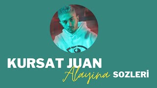 Kursat Juan - Alayina sozleri Resimi