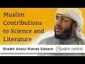 Muslim Contributions to Medicine and Literature Through History