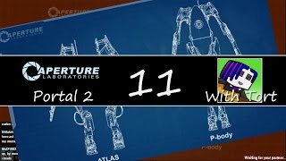 Portal 2 with Tort Episode 11