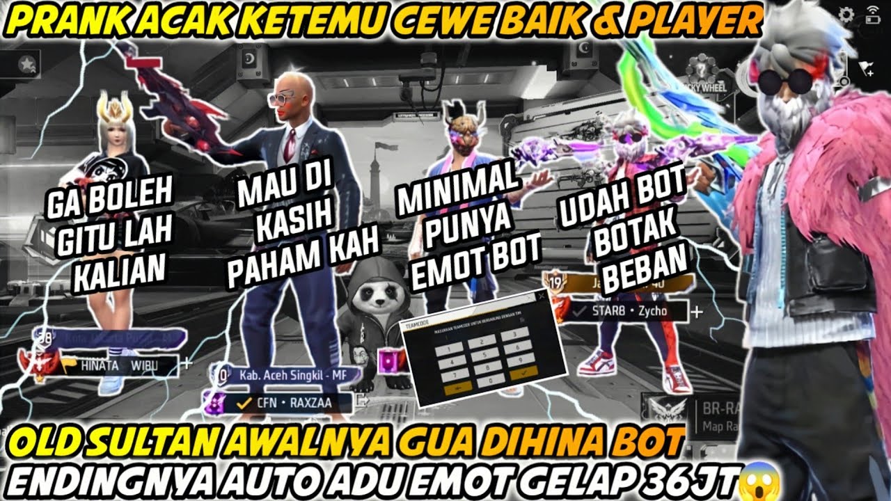 PRANK ACAK TC KETEMU CEWE BAIK & PLAYER OLD SULTAN AWALNYA GUA DIHINA BOT ENDINGNYA AUTO ADU EMOT