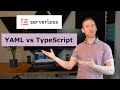 Fix Your Serverless Config File - YML vs TypeScript