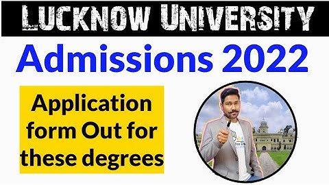 Lucknow University 2022 application form Out for these Courses || Lu admissions 2022 || Apply now