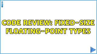 Code Review: Fixed-Size Floating-Point Types