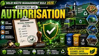 ♻️ Authorisation Explained l SWM Rules 2026 Definition Series | #swmrules2026  #swachhbharatmission