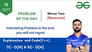 Mirror Tree | Recursion | Interview Problem | GFG POTD | Problem of The Day | C++
