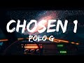 Polo G - Chosen 1 (lyrics) #polo G