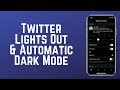 Twitter &quot;Lights Out&quot; and Automatic Dark Mode