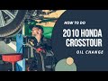 Oil Change How To 2010 Honda Crosstour 3.5L