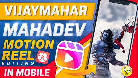 Vijay mahar Mahadev Motion reel editing in mobile (Kinemaster) by #sjeditings