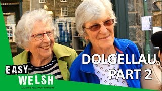 Visiting Dolgellau (Part 2) | Easy Welsh 5