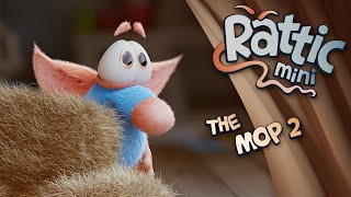 Rattic Mini – The Mop 2 | Funny Cartoons For Kids