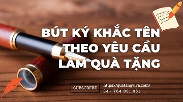 Bút Ký Khắc Tên Theo Yêu Cầu Làm Quà Tặng