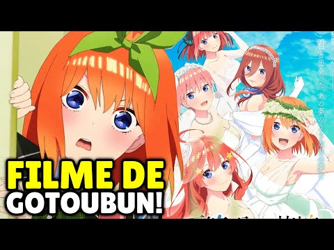 ONDE ASSISTIR GOTOUBUN NO HANAYOME FILME COMPLETO! - Gotoubun no