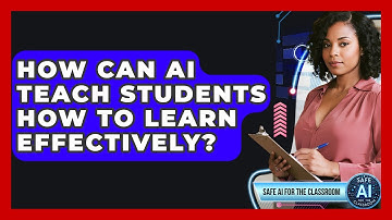How Can AI Teach Students How To Learn Effectively? - Safe AI for The Classroom
