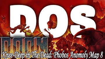 DOOM Knee Deep in The Dead: Phobos Anomaly map 8 DOS